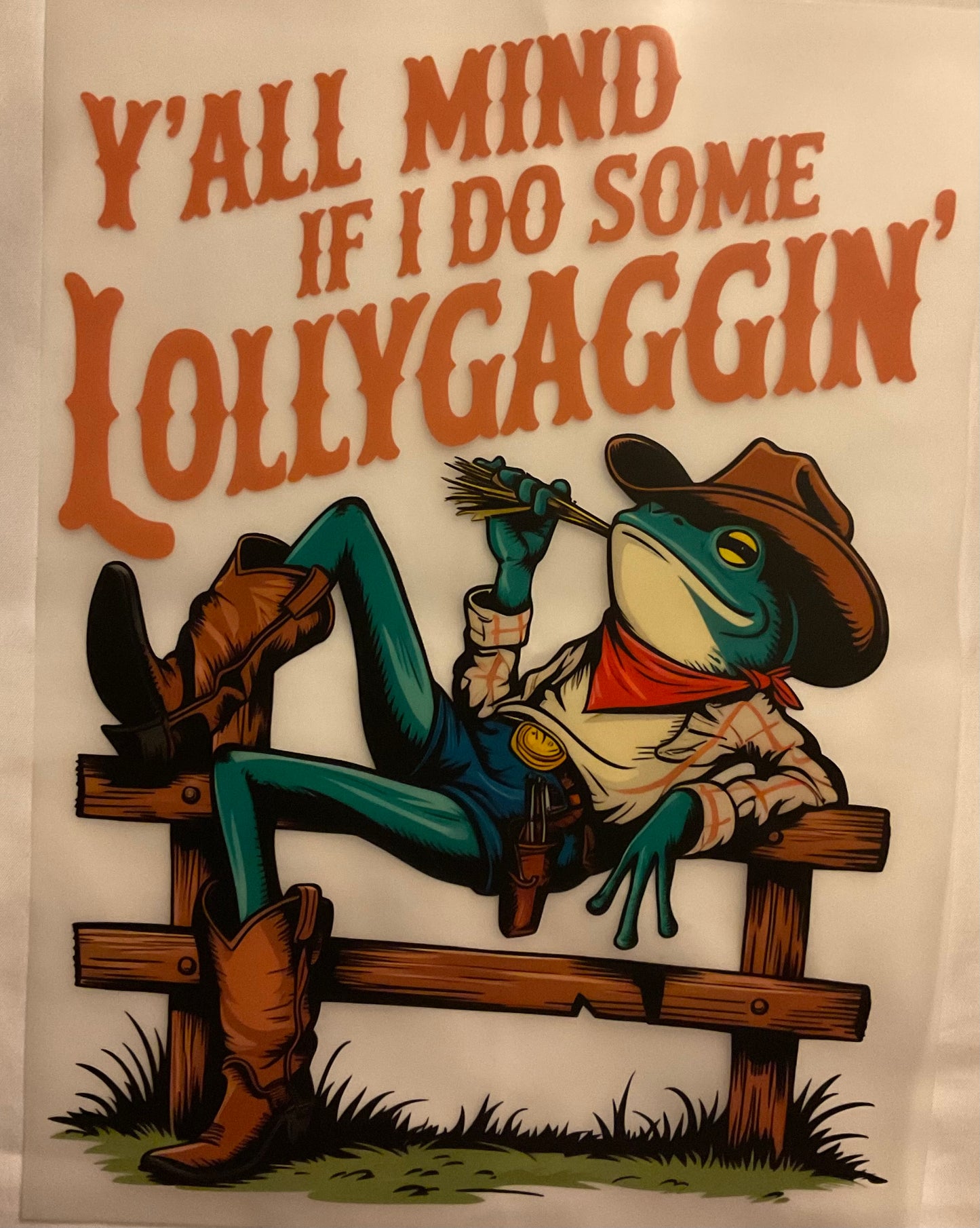 Lollygaggin’DTF Ready to press transfer