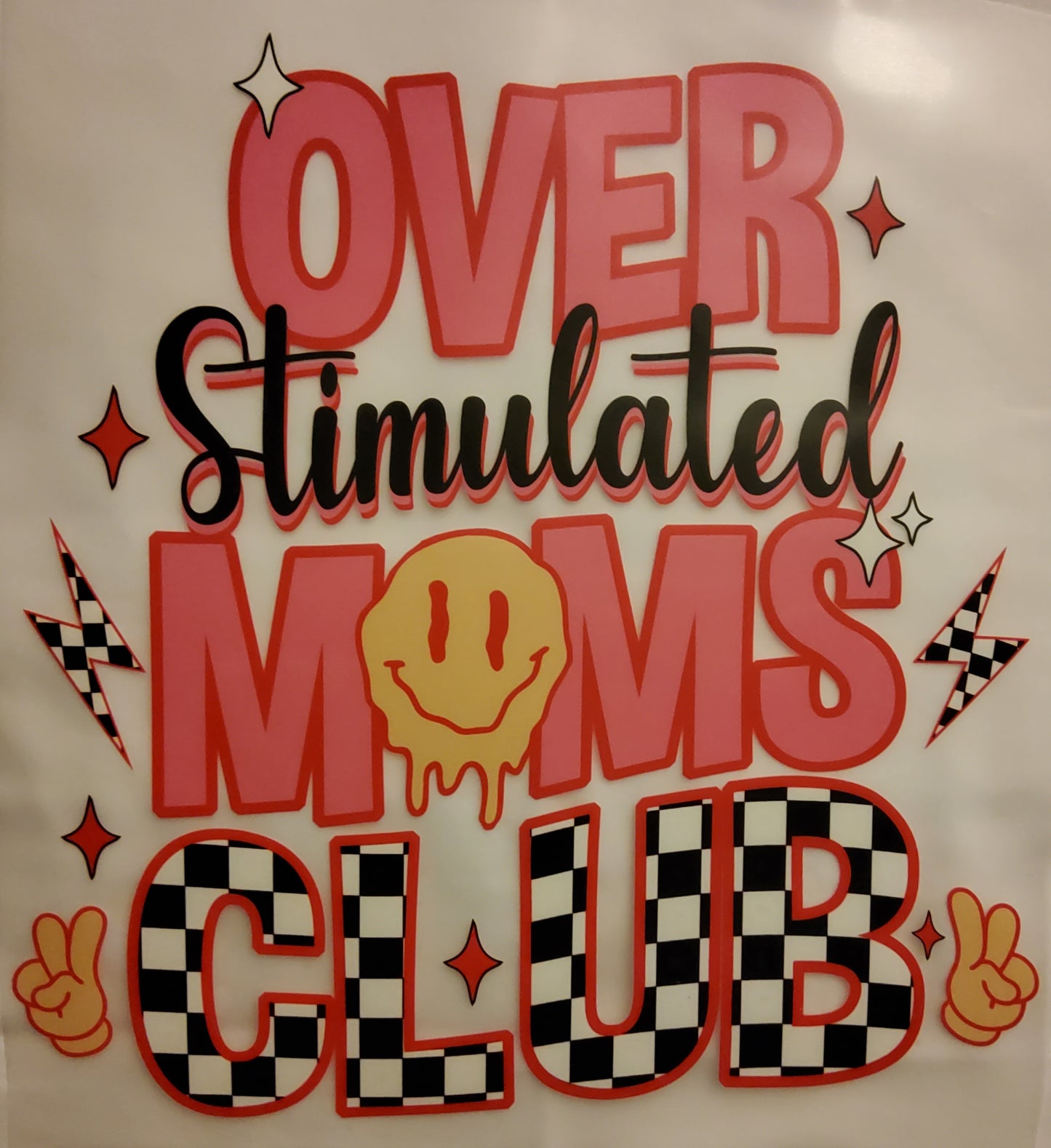 Over Stimulated DTF Ready to press transfer