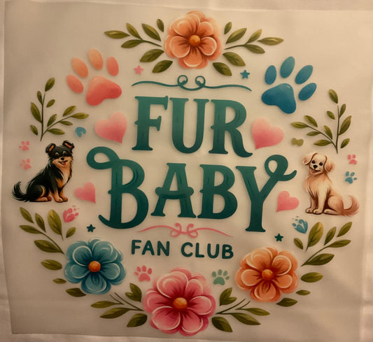 Fur Baby DTF Ready to press transfer