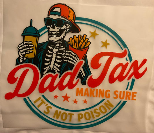 Dad Tax DTF Ready to press transfer
