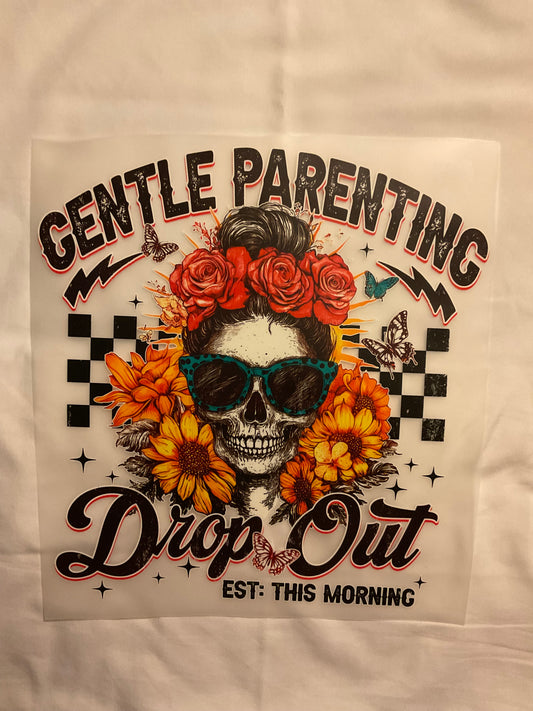 Gentle Parenting DTF Ready to press transfer