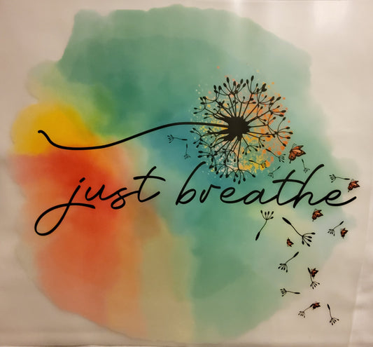 Just Breathe DTF Ready to press transfer
