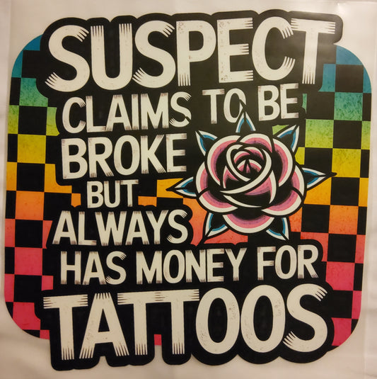 Has Money for Tattoos DTF Ready to press transfer